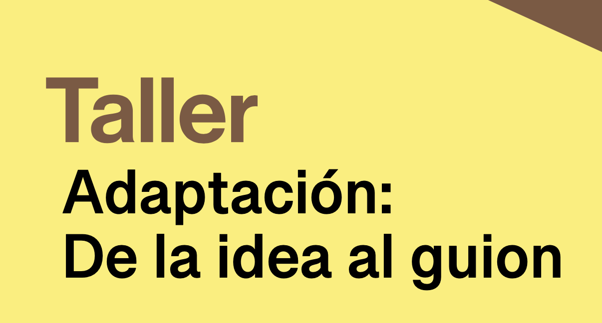 Adaptación: De la idea al guion.